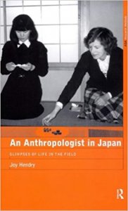 An Anthropologist in Japan - Glimpses of Life in the Field