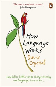 How Language Works - How Babies Babble, Words Change Meaning and Languages Live or Die
