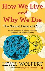 How We Live and Why We Die - The Secret Lives of Cells