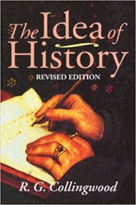 The Idea of History - With Lectures 1926-1928