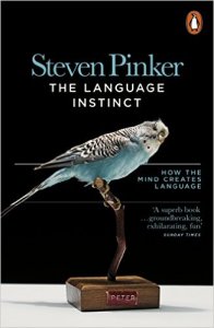 The Language Instinct - How the Mind Creates Language